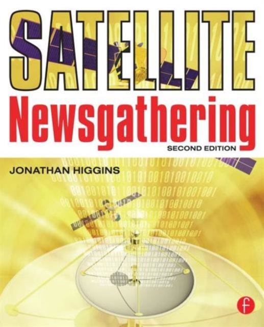 Satellite Newsgathering, Paperback / softback Book