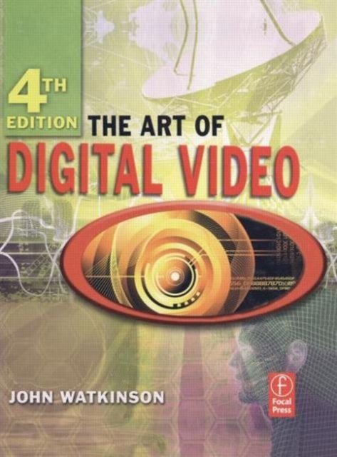 The Art of Digital Video, Hardback Book