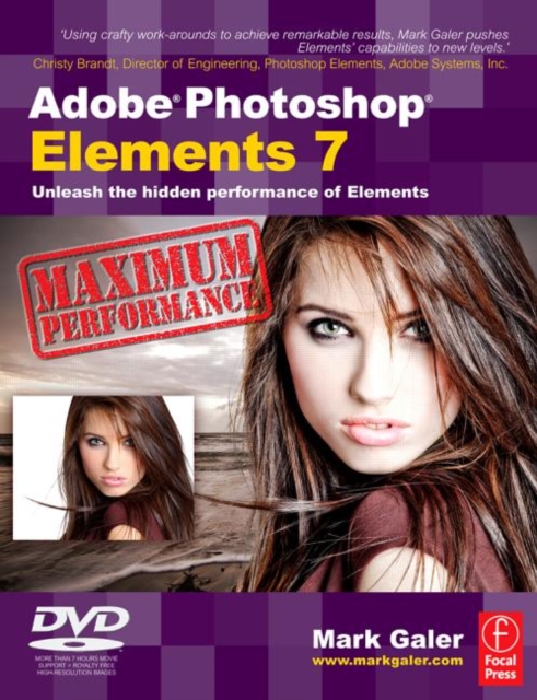 Adobe Photoshop Elements 7 Maximum Performance : Unleash the Hidden Performance of Elements, Paperback Book