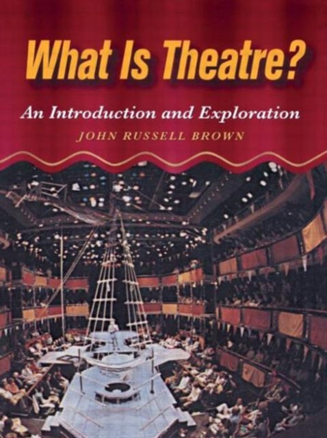 What is Theatre? : An Introduction and Exploration, Paperback / softback Book