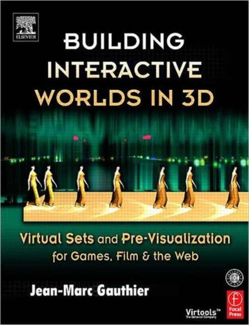Building Interactive Worlds in 3D : Virtual Sets and Pre-visualization for Games, Film & the Web, Paperback / softback Book