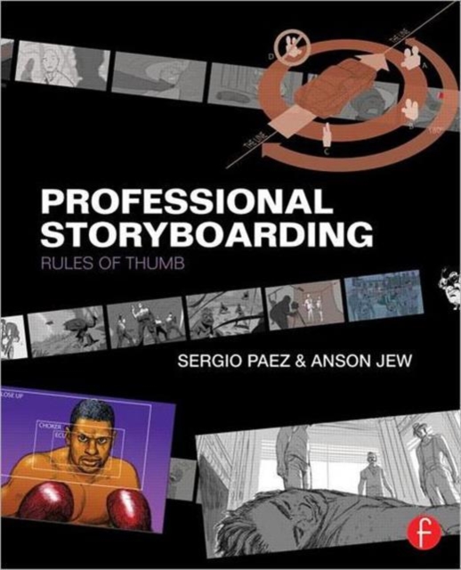 Professional Storyboarding : Rules of Thumb, Paperback / softback Book