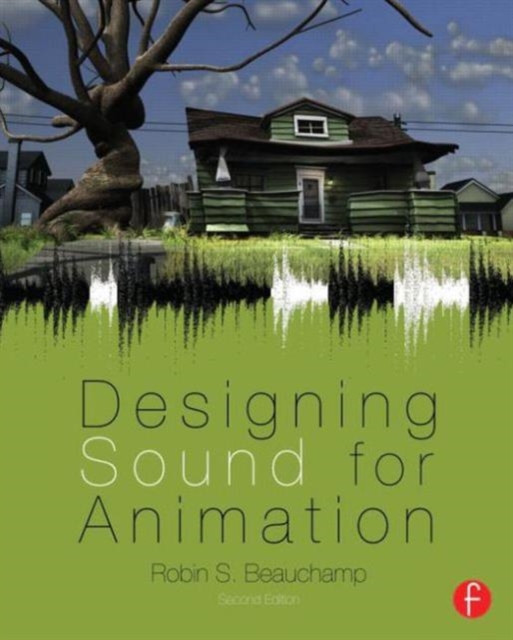 Designing Sound for Animation, Paperback / softback Book