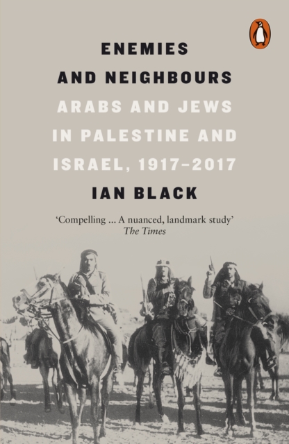 Enemies and Neighbours : Arabs and Jews in Palestine and Israel, 1917-2017, EPUB eBook
