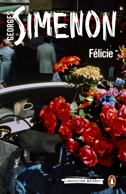 Felicie : Inspector Maigret #25, EPUB eBook