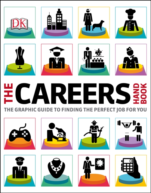 The Careers Handbook : The Graphic Guide to Finding the Perfect Job For You, PDF eBook