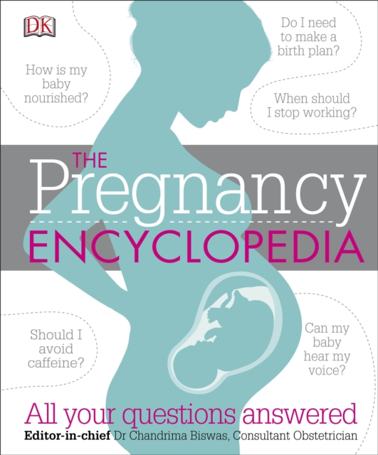 The Pregnancy Encyclopedia : All Your Questions Answered, Hardback Book