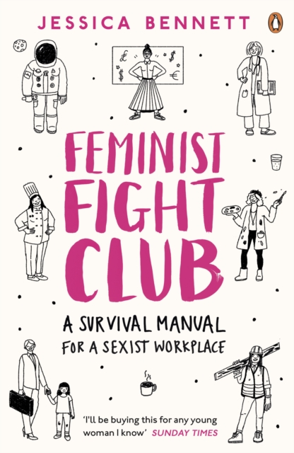 Feminist Fight Club : A Survival Manual For a Sexist Workplace, EPUB eBook