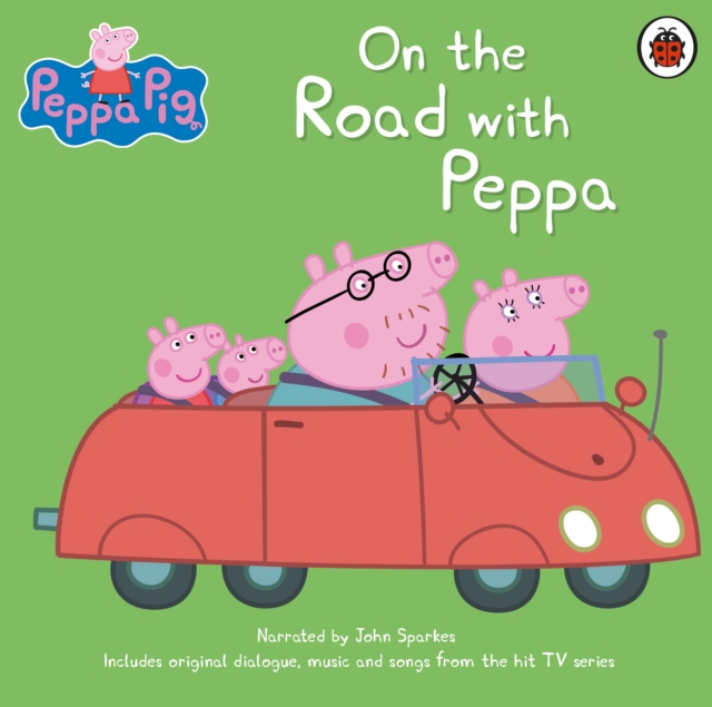 Peppa Pig: On the Road with Peppa, CD-Audio Book