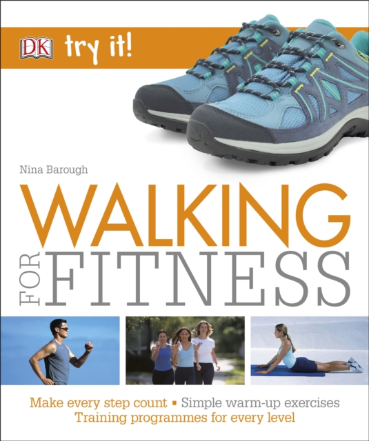 Walking For Fitness : Make every step count, Paperback / softback Book