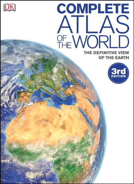 Complete Atlas of the World : The Definitive View of the Earth, PDF eBook