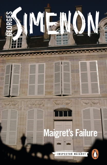 Maigret's Failure : Inspector Maigret #49, Paperback / softback Book