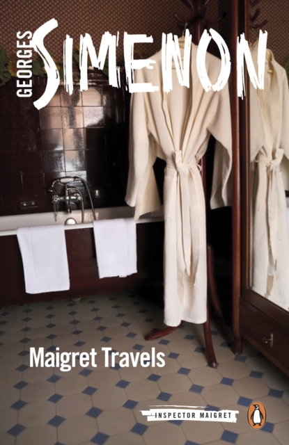 Maigret Travels : Inspector Maigret #51, EPUB eBook