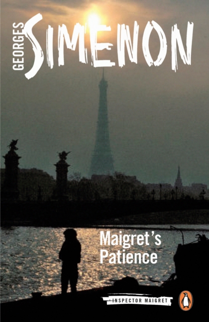 Maigret's Patience : Inspector Maigret #64, Paperback / softback Book