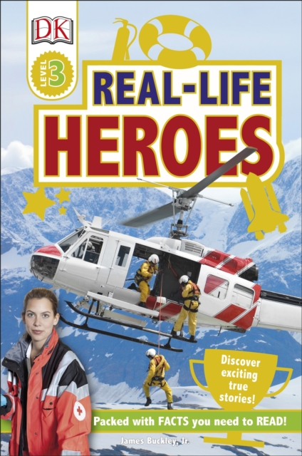 Real Life Heroes : Discover Exciting True Stories!, EPUB eBook
