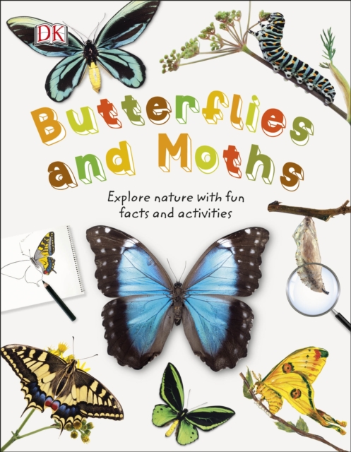 Butterflies and Moths : Explore Nature with Fun Facts and Activities, Hardback Book