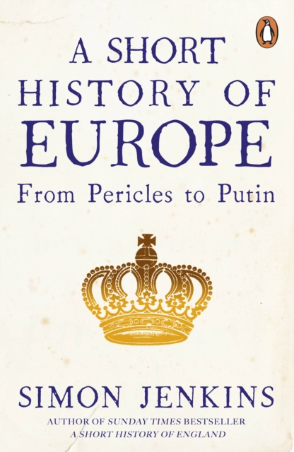 A Short History of Europe : From Pericles to Putin, EPUB eBook