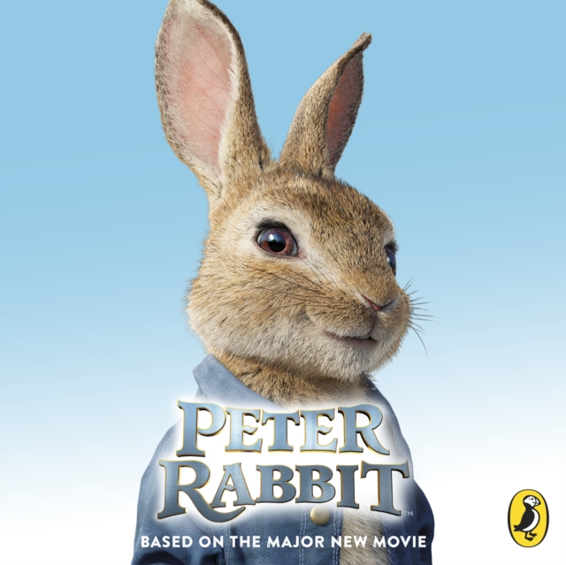 Peter Rabbit: Based on the Major New Movie, CD-Audio Book