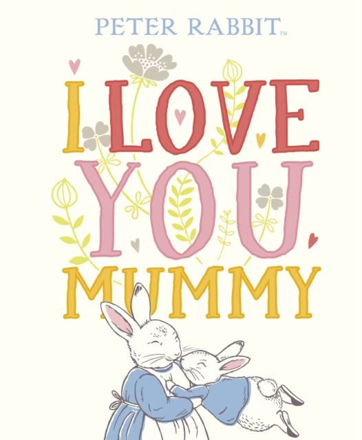 Peter Rabbit I Love You Mummy, EPUB eBook