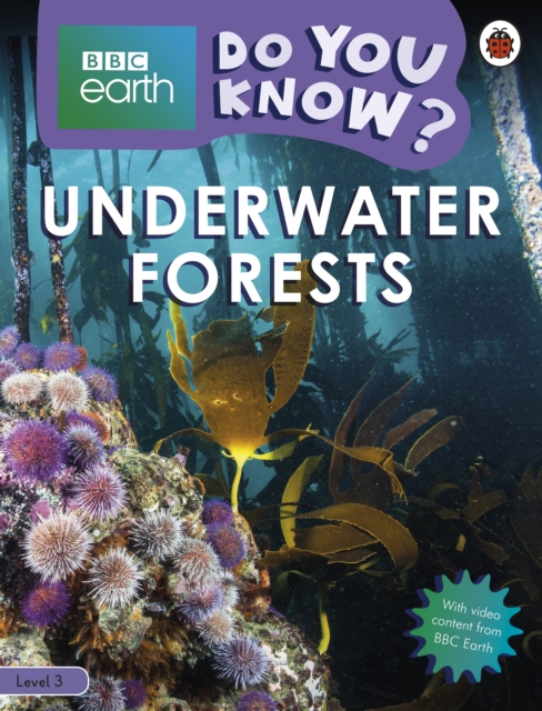 Do You Know? Level 3 - BBC Earth Underwater Forests, Paperback / softback Book