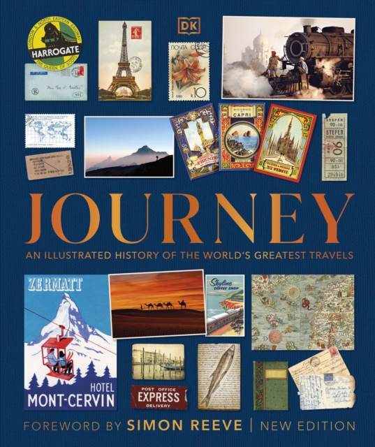 Journey : An Illustrated History of the World's Greatest Travels, Hardback Book