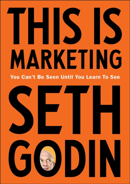 This is Marketing : You Can’t Be Seen Until You Learn To See, EPUB eBook