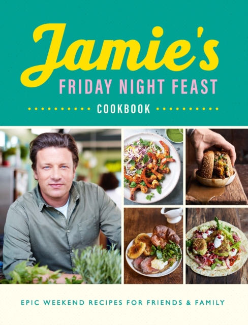Jamie's Friday Night Feast Cookbook, Paperback / softback Book