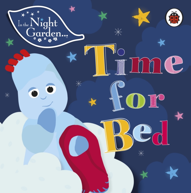 In the Night Garden: Time for Bed, Board book Book