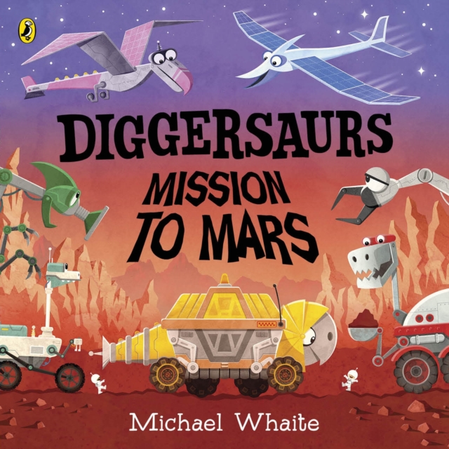 Diggersaurs: Mission to Mars, Board book Book