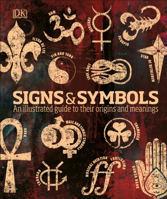Signs & Symbols : An illustrated guide to their origins and meanings, Hardback Book