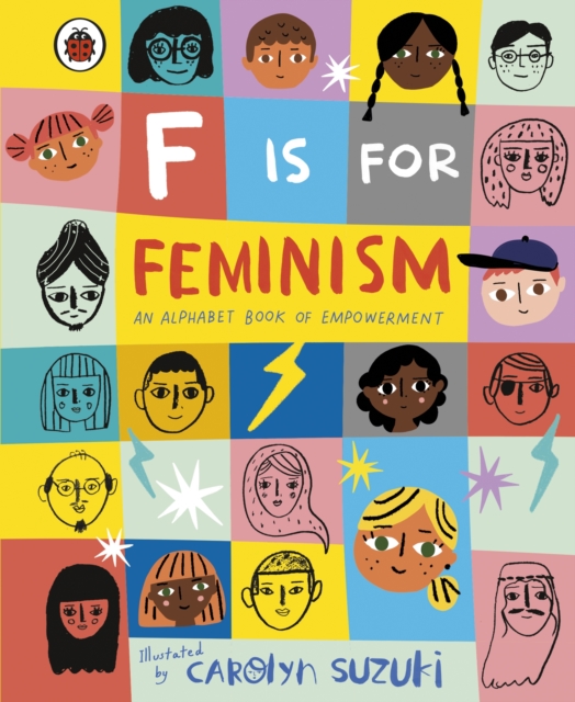 F is for Feminism: An Alphabet Book of Empowerment, Hardback Book