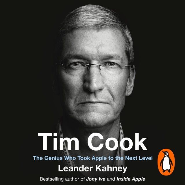Tim Cook : The Genius Who Took Apple to the Next Level, eAudiobook MP3 eaudioBook