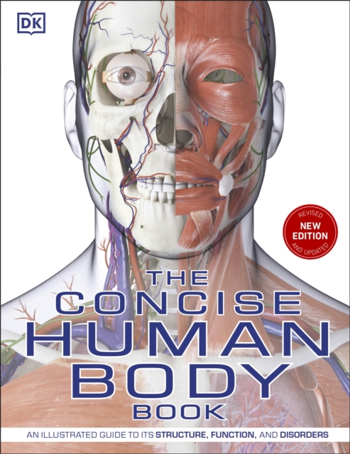 The Concise Human Body Book : An illustrated guide to its structure, function and disorders, Paperback / softback Book