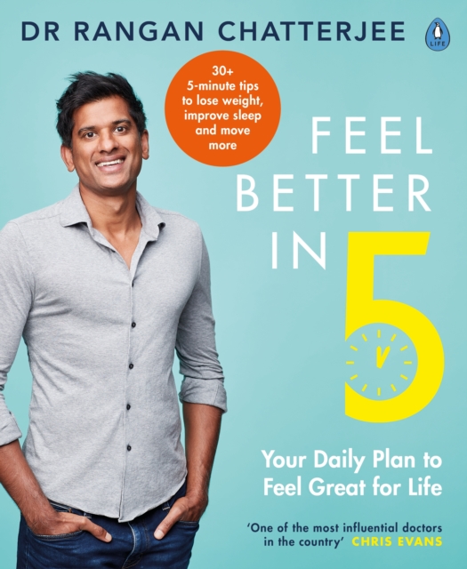Feel Better In 5 : Your Daily Plan to Feel Great for Life, Paperback / softback Book