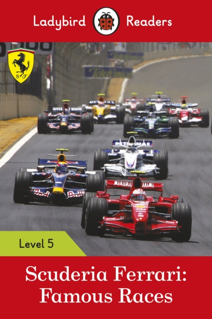Ladybird Readers Level 5 - Ferrari - Famous Races (ELT Graded Reader), Paperback / softback Book