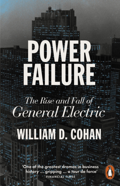 Power Failure : The Rise and Fall of General Electric, EPUB eBook