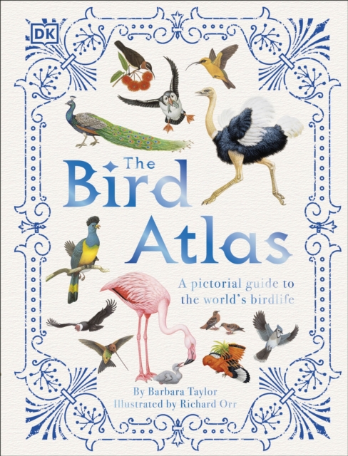 The Bird Atlas : A Pictorial Guide to the World's Birdlife, Hardback Book