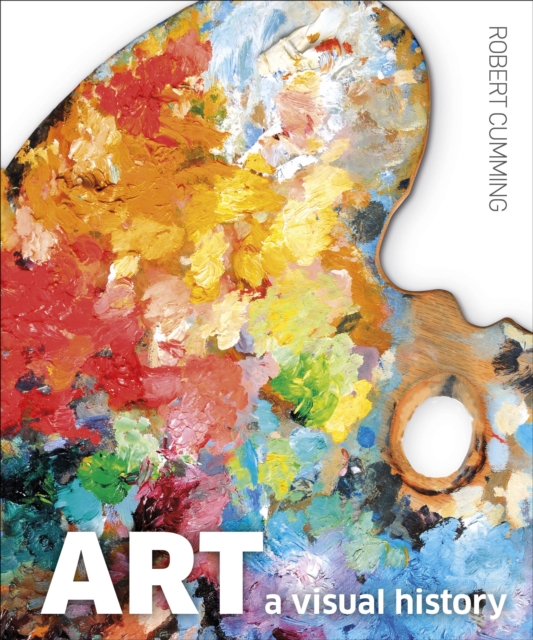 Art : A Visual History, Hardback Book