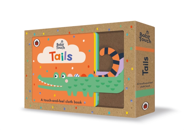 Baby Touch: Tails : A touch-and-feel cloth book, Rag book Book
