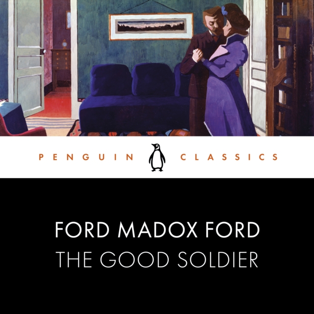 The Good Soldier : Penguin Classics, eAudiobook MP3 eaudioBook