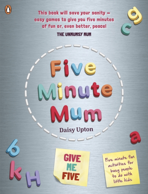 Five Minute Mum: Give Me Five : Five minute, easy, fun games for busy people to do with little kids, EPUB eBook