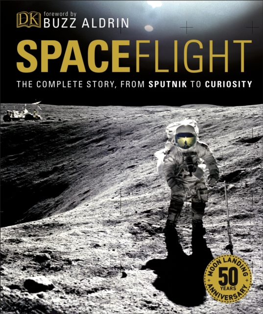 Spaceflight : The Complete Story from Sputnik to Curiosity, EPUB eBook