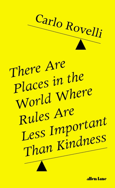 There Are Places in the World Where Rules Are Less Important Than Kindness, Hardback Book