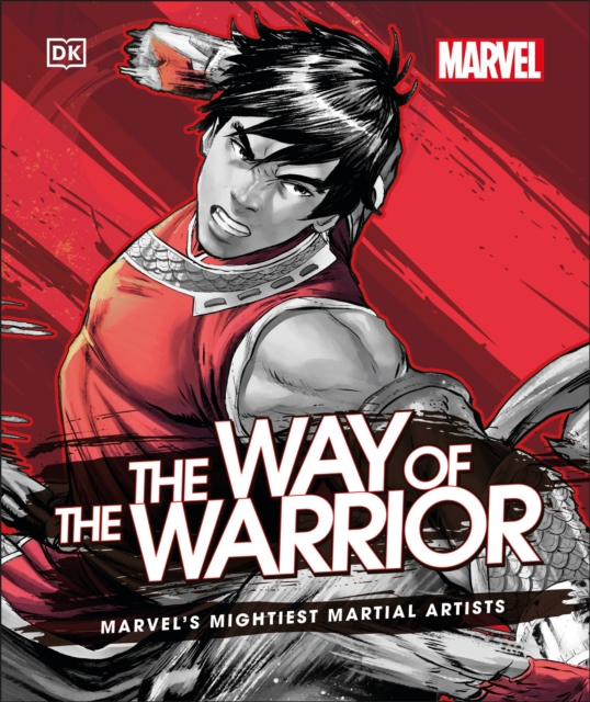 Marvel The Way of the Warrior : Marvel's Mightiest Martial Artists, Hardback Book