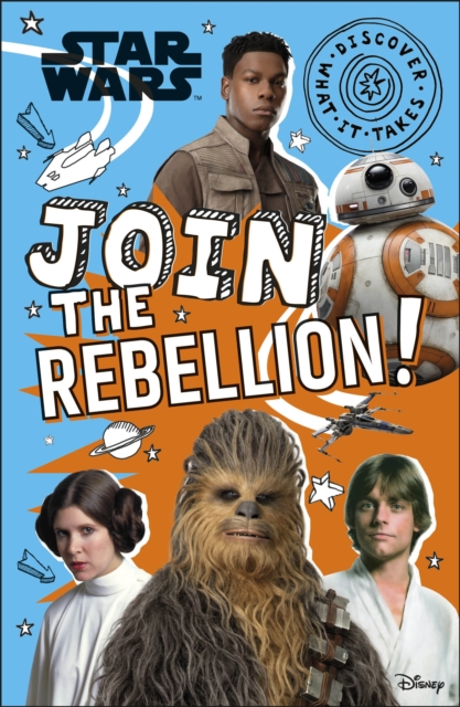 Star Wars Join the Rebellion!, Paperback / softback Book