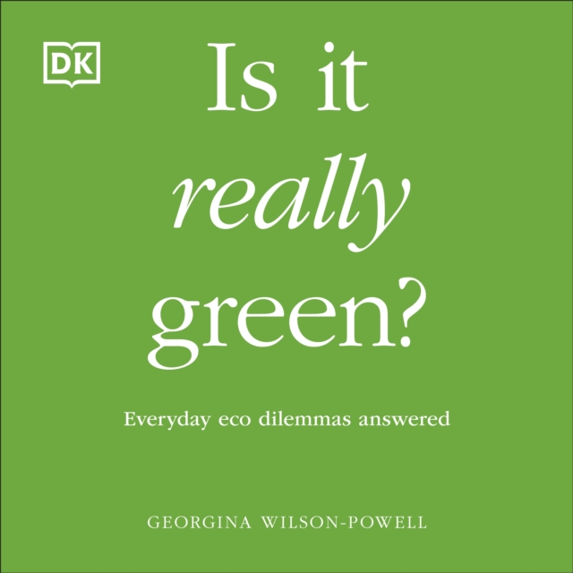Is It Really Green? : Everyday Eco Dilemmas Answered, eAudiobook MP3 eaudioBook