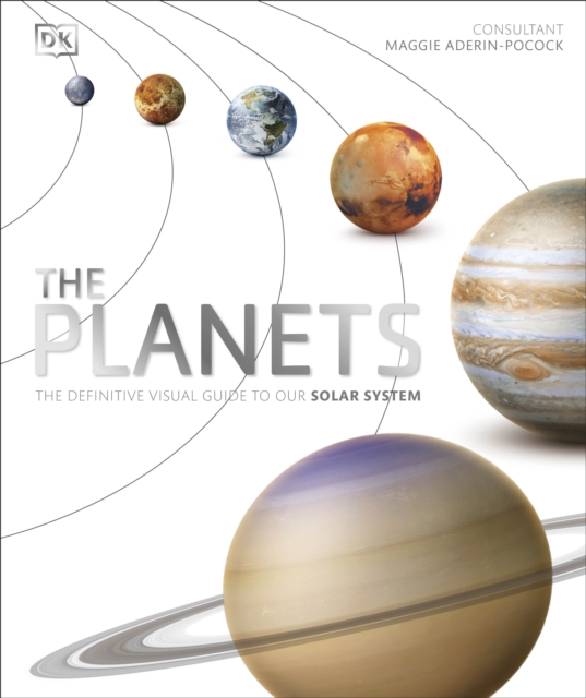 The Planets : The Definitive Visual Guide to Our Solar System, EPUB eBook