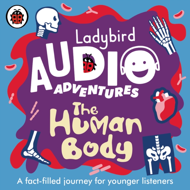 Ladybird Audio Adventures: The Human Body, eAudiobook MP3 eaudioBook