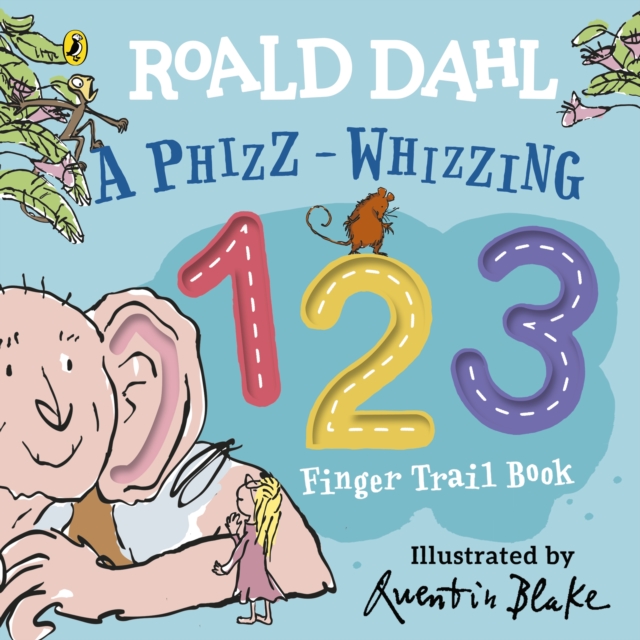 Roald Dahl: A Phizz-Whizzing 123 Finger Trail Book, Board book Book