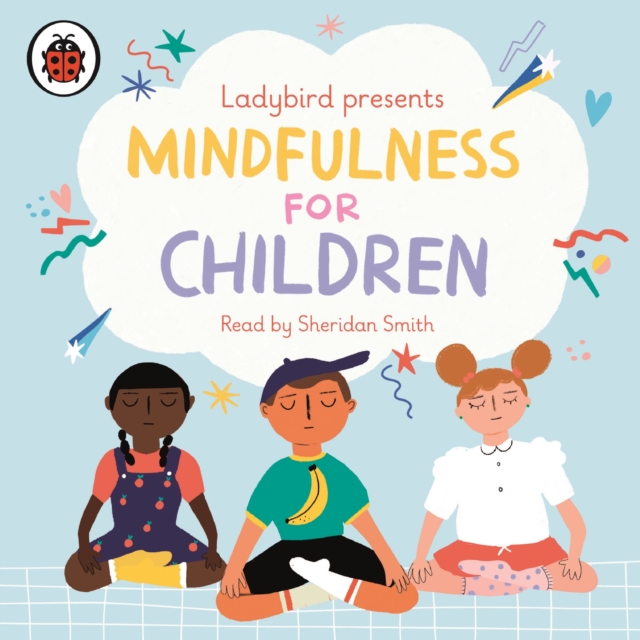Ladybird Presents Mindfulness for Children, CD-Audio Book